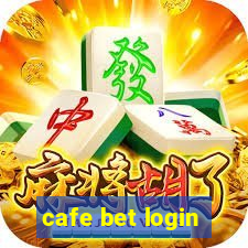 cafe bet login